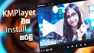 How to Download and install KMPlayer  Free on Windows 10  Most popular media Player  Sinhala  70 [upl. by Janeta237]