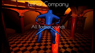 Lethal Company  All Barber sounds [upl. by Ahsiekit]