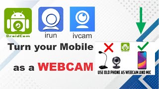 Mobile Webcam  Turn your Smart Android Phone as a Webcam  Droidcam  Irun Webcam  ivcam [upl. by Flor]