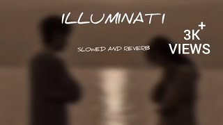 ILLUMINATI SLOWED AND REVERB [upl. by Anihcak]