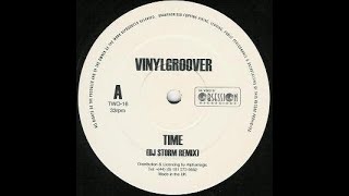 Vinylgroover  Time DJ Storm Remix [upl. by Codie432]