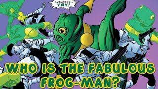 Who is the Fabulous FrogMan Eugene Patilio Marvel [upl. by Gilba]