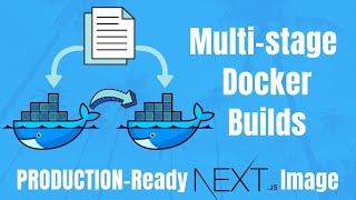 Multistage Docker builds  Create a production ready Dockerfile for NextJS [upl. by Eelra]