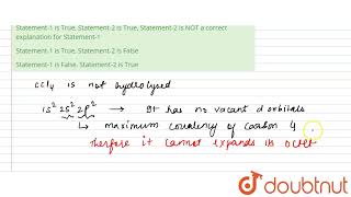 Statement1  CCl4 is not hydrolysedStatement2  Maximum covalency of Carbon is 4  It cannot [upl. by Yesnikcm]