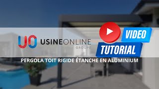 Comment Commander et Configurer une Pergola ou Carport Aluminium Toit Rigide Adossé USINEONLINE [upl. by Nawor]