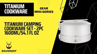 SilverAnt Titanium Camping Cookware Set  1600ml541 fl oz  Titanium Gear MiniSeries [upl. by Tina]