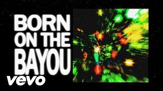 Creedence Clearwater Revival  Born On The Bayou Official Lyric Video [upl. by Inness]