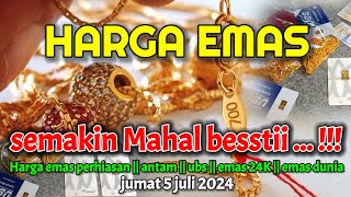 Harga Emas Hari ini 5 Juli 2024  Harga emas perhiasan  Antam hari ini  UBS gold  Emas Dunia [upl. by Merna190]