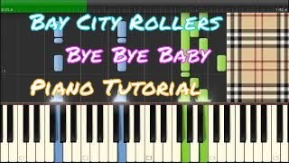 Bye Bye Baby  Bay City Rollers  Piano Tutorial [upl. by Adnuahsal]