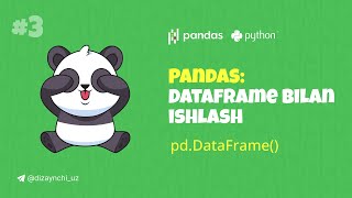 Pandas dataframe obyekti bilan ishlash  3dars [upl. by Takeshi]