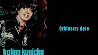 Halina Kunicka  Orkiestry dęte Official Audio [upl. by Olnee]