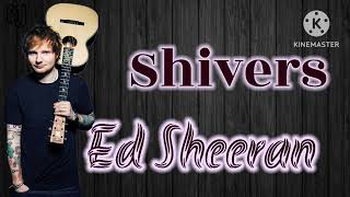 Shivers Lyrics by Ed Sheeran 💜 [upl. by Hasan]