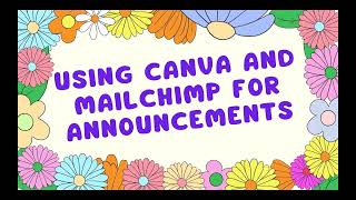 CSUSB Using Mailchimp and Canva for Announcements [upl. by Klapp]