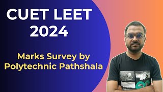 CUET LEET 2024 marks survey PolytechnicPathshala [upl. by Cherilyn900]