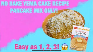 YEMA CAKE RECIPE USING PANCAKE MIX  SUPER EASY [upl. by Byram]