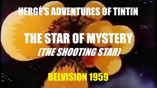 The Star of Mystery The Shooting Star  Tintin BELVISION  1959  Remastered [upl. by Matias21]