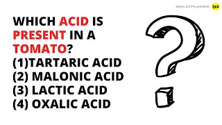 Which acid is present in a tomato  Tartaric acid Malonic acid Lactic acid Oxalic acid [upl. by Eihpos181]