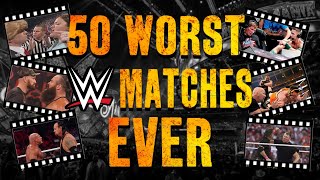 Top 50 Worst WWE Matches Ever [upl. by Aram972]