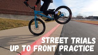 Street Trials  Up to Front Practice [upl. by Furiya]