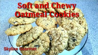 SOFT and CHEWY OATMEAL COOKIES  OATMEAL COOKIES  Skyline Gourmet [upl. by Knowlton]