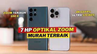 7 HP TERBAIK DENGAN OPTIKAL ZOOM HINGGA 100X HASIL SUPER JERNIH [upl. by Ackler686]