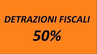 Detrazione Fiscale 50  Ristrutturazioni Edlizie [upl. by Lenej72]