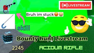 Acidum rifle Aim train  bounty hunt 🔴LIVE BloxFruits [upl. by Lavena]