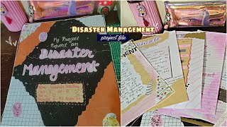 Disaster Management Project File  9th grade 🌼🖇 [upl. by Amerd]