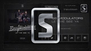 Bass Modulators  Let Me See Ya SCAN143 Preview [upl. by Marne]