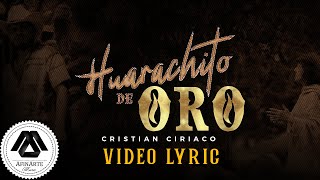 Cristian Ciriaco  Huarachito de Oro Letra Oficial [upl. by Ilario284]