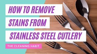 How to Remove Stains from Stainless Steel Cutlery  Cleaning Tips  Kitchen Cleaning [upl. by Adnerol]