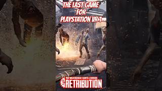 The PlayStation 4 VR Final Game Is Its Best  Retribution [upl. by Selry]