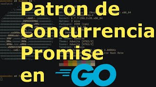 Patron de Concurrencia Promise en Golang [upl. by Enileda402]