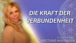 Die Kraft der Verbundenheit  Christiane Hansmann im Gespräch [upl. by Denna]