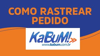 RASTREAR PEDIDO KABUM  Código de Rastreio e Transportadoras [upl. by Alaunnoif]