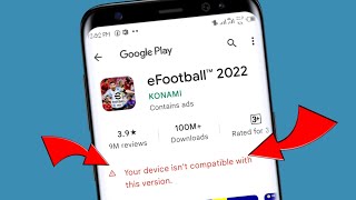 Fix eFootball 2023 Not Compatible with Your Device  Your device isnt compatible with this version [upl. by Onitram188]