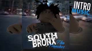 South Bronx The Trenches Roblox Intro Music [upl. by Cullan]