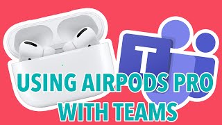 How To Use Apple AirPods Pro With Microsoft Teams on Windows 10 [upl. by Ynots]