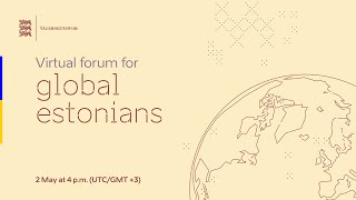 The virtual forum for Estonians across the globe on 2 May 2024 [upl. by Marcelia]