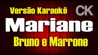 Bruno e Marrone Mariane Karaokê [upl. by Sieracki65]