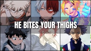 He bites your thighs  mha x Listener [upl. by Benetta]