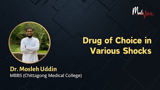 Drug of Choice in Various Shock  Pharmacology  Dr Mosleh Uddin  MediVerse [upl. by Asilahs543]