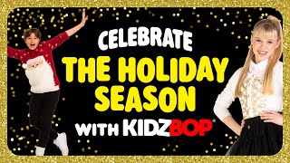 Celebrate the Holiday Season with KIDZ BOP 40 Minutes [upl. by Gentry]