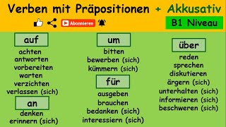 Verben mit Präpositionen  Akkusativ  Deutsch lernen B1 Niveau  Beispielsätze [upl. by Nonrev]