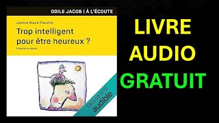 Livre Audio Gratuit  Trop intelligent pour être heureux  Ladulte surdoué [upl. by Laine666]