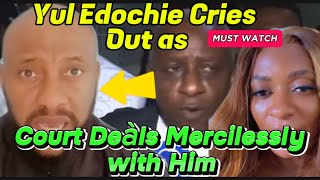 Yul Edochie Cries Out as Court Deàls Mercilessly with Him MUST WATCH [upl. by Nnayar446]