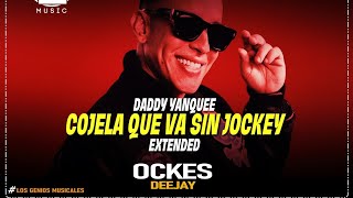 Cojela Que Va Sin Jockey Extended  Daddy Yanquee Ockes DJ LG Music The Old School [upl. by Orsini]