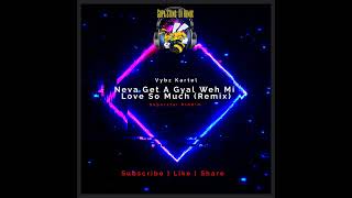 Vybz Kartel  Neva Get A Gyal Mi Love So Much Remix Superstar Riddim [upl. by Jat690]