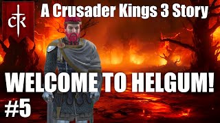 WELCOME TO HELGUM  WAR WAR WAR  A Crusader Kings 3 Campaign Series 5 [upl. by Stent]