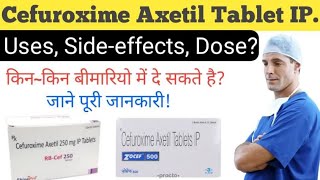 Cefuroxime Axetil Tablet IP 500 mg UsesSide EffectsDose [upl. by Enelyam]